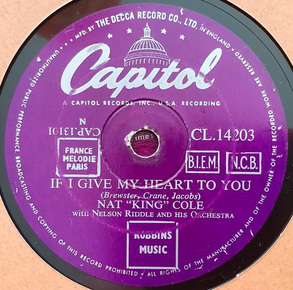 Nat King Cole - If I Give My Heart To You / Hold My Hand