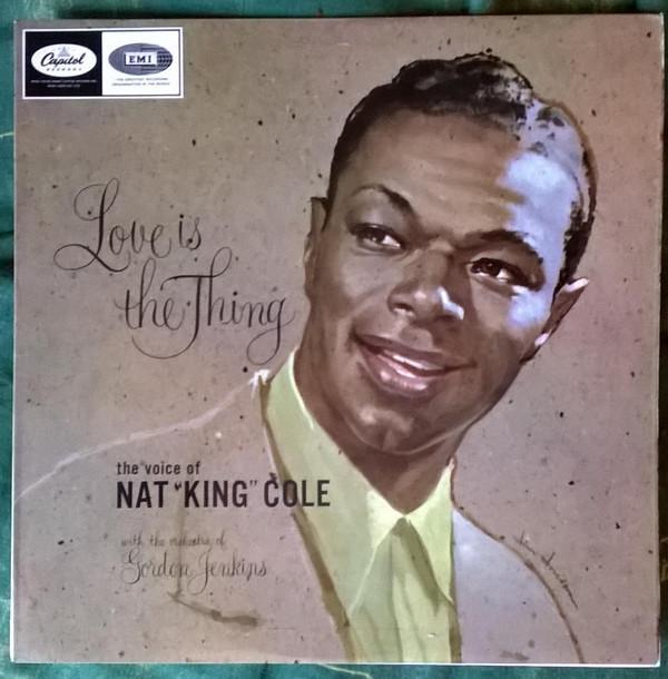 Nat King Cole - Love Is The Thing