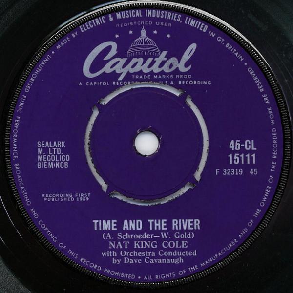 Nat King Cole - Time And The River / Whatcha' Gonna Do