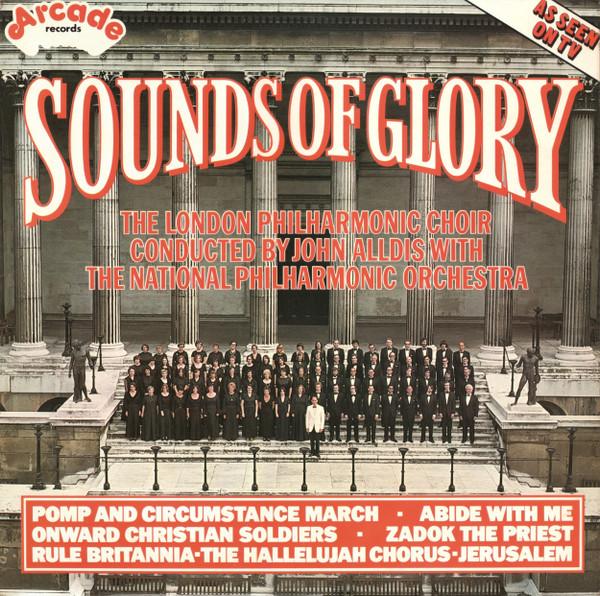 National Philharmonic Orchestra, The London Philharmonic Choir, John Alldis - Sounds Of Glory