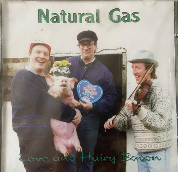 Natural Gas (5) - Love And Hairy Bacon