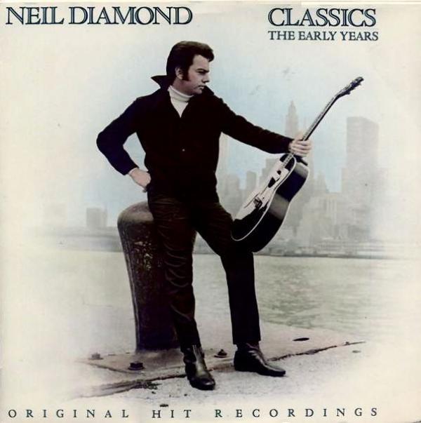 Neil Diamond - Classics The Early Years