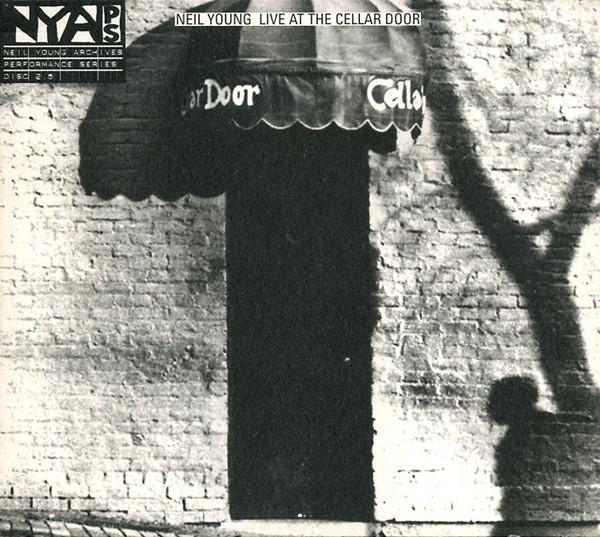 Neil Young - Live At The Cellar Door