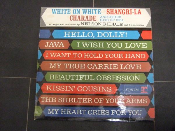 Nelson Riddle - White On White Shangri-La Charade And Other Hits Of 1964