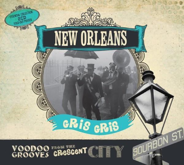  - New Orleans Gris Gris - Voodoo Grooves From The Crescent City