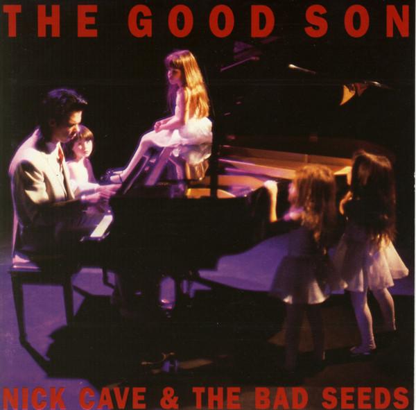 Nick Cave & The Bad Seeds - The Good Son