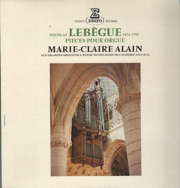 Nicolas-Antoine Lebègue, Marie-Claire Alain - Pièces Pour Orgue