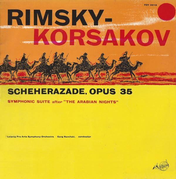 Nikolai Rimsky-Korsakov, Leipzig Pro Arte Symphony Orchestra, Gorg Ramifski - Scheherazade, Opus 35