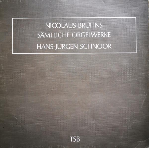 Nikolaus Bruhns, Hans-Jurgen Schnoor - Sämtliche Orgelwerke