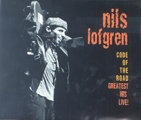 Nils Lofgren - Code Of The Road: Greatest Hits Live!