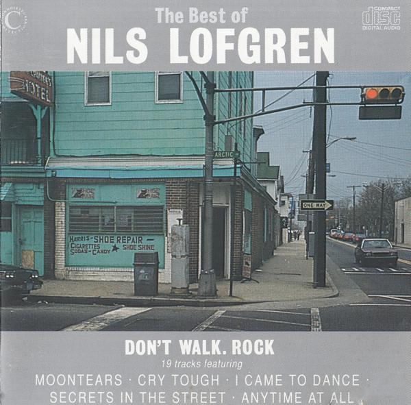 Nils Lofgren - The Best Of Nils Lofgren · Don't Walk. Rock