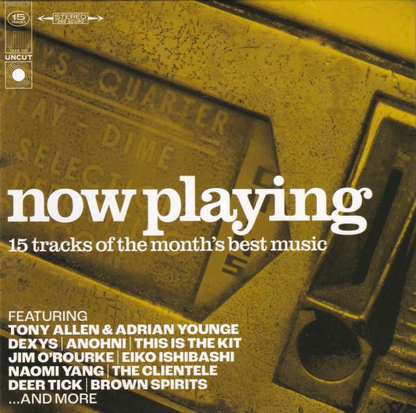  - Now Playing (15 Tracks Of The Month's Best Music)