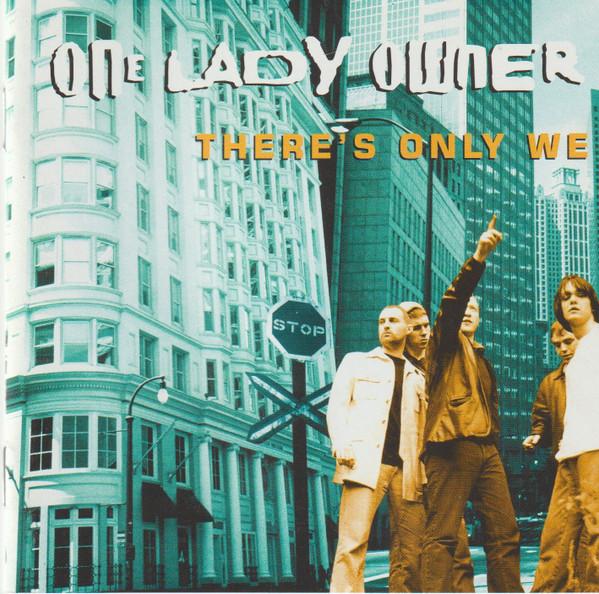 One Lady Owner - There's Only We