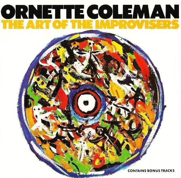 Ornette Coleman - The Art Of The Improvisers