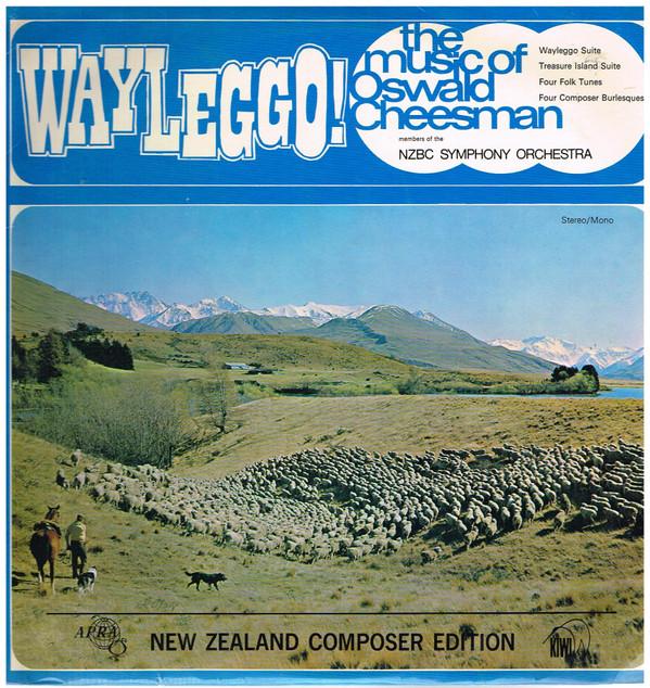 Oswald Cheesman - Wayleggo! The Music Of Oswald Cheesman