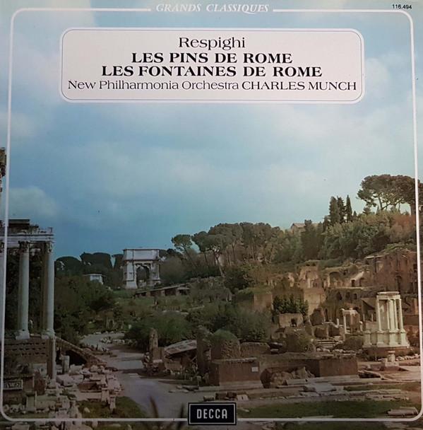 Ottorino Respighi, New Philharmonia Orchestra, Charles Munch - Les Pins De Rome / Les Fontaines De Rome