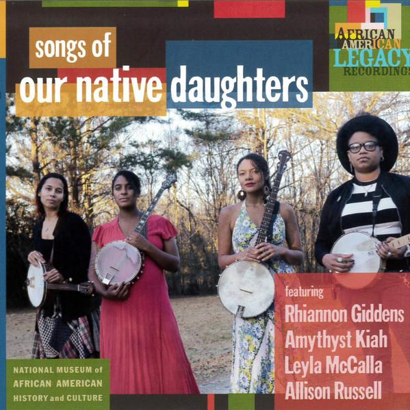 Our Native Daughters - Songs Of Our Native Daughters