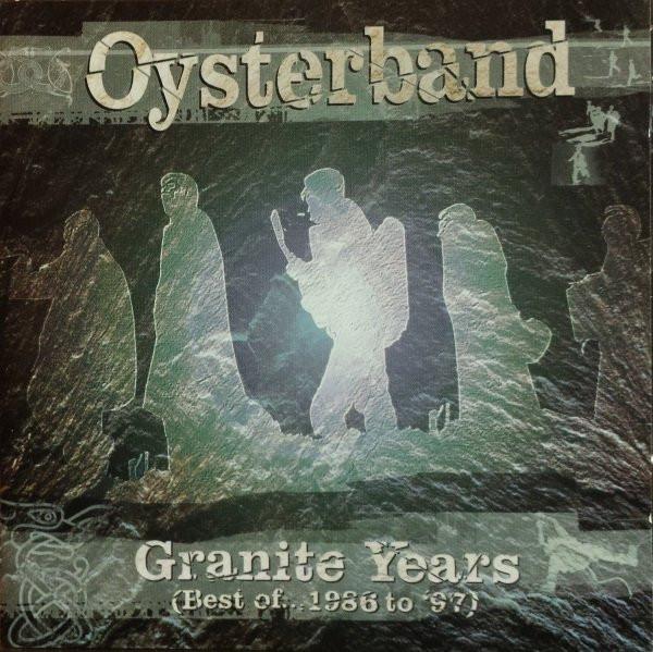 Oysterband - Granite Years (Best Of... 1986 To '97)