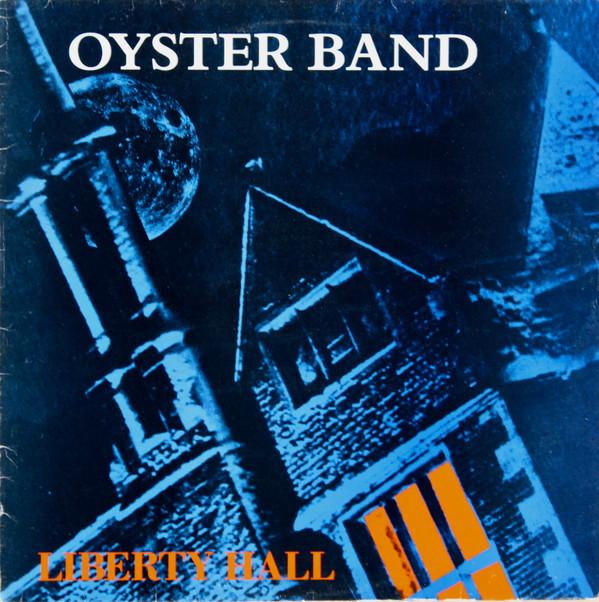 Oysterband - Liberty Hall