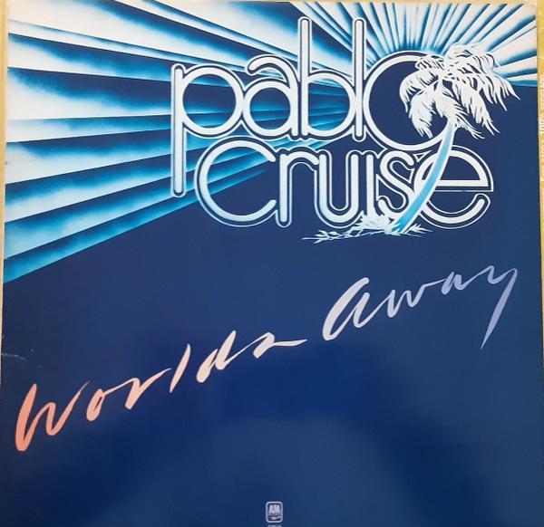 Pablo Cruise - Worlds Away