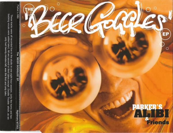 Parker's Alibi - The Beer Goggles