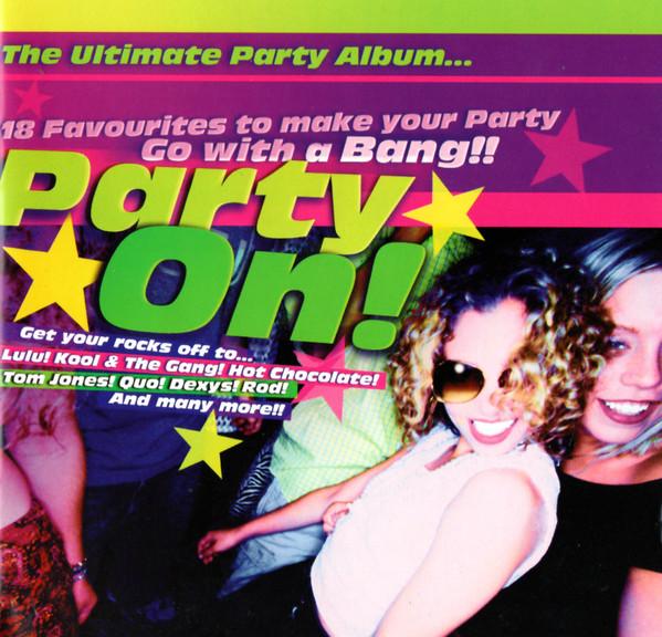  - Party On! - The Ultimate Party Album...