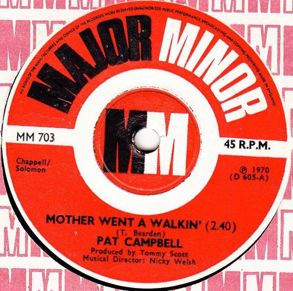 Pat Campbell (3) - Mother Went A Walkin'