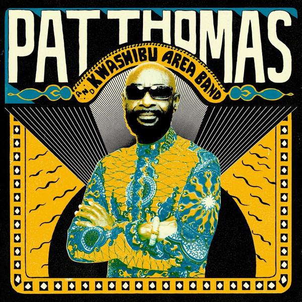 Pat Thomas , Kwashibu Area Band - Pat Thomas And Kwashibu Area Band