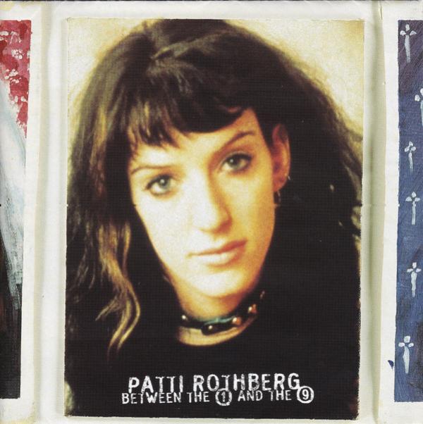 Patti Rothberg - Between The 1 And The 9