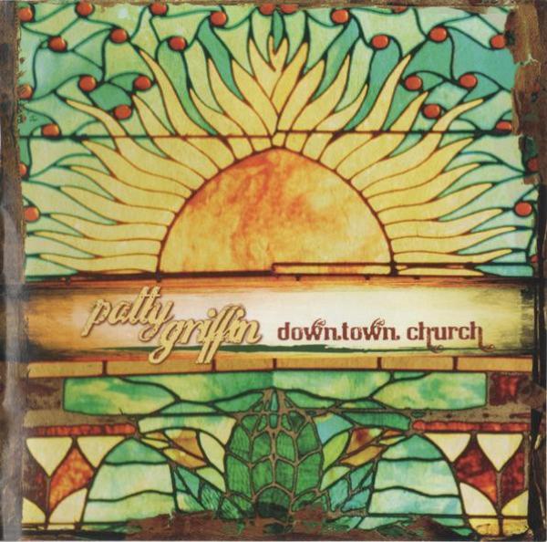 Patty Griffin - Downtown Church