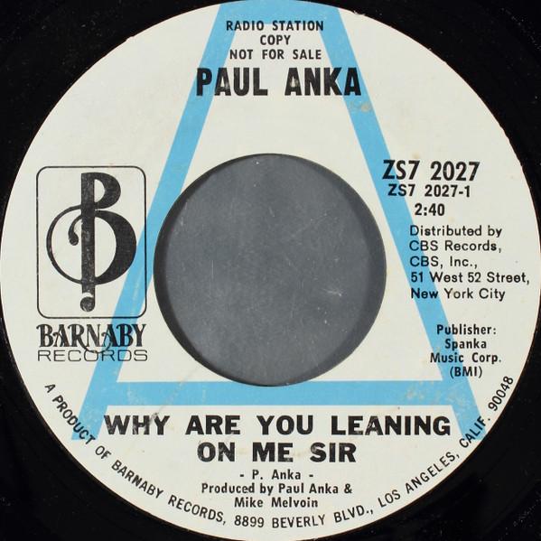 Paul Anka - Why Are You Leaning On Me Sir