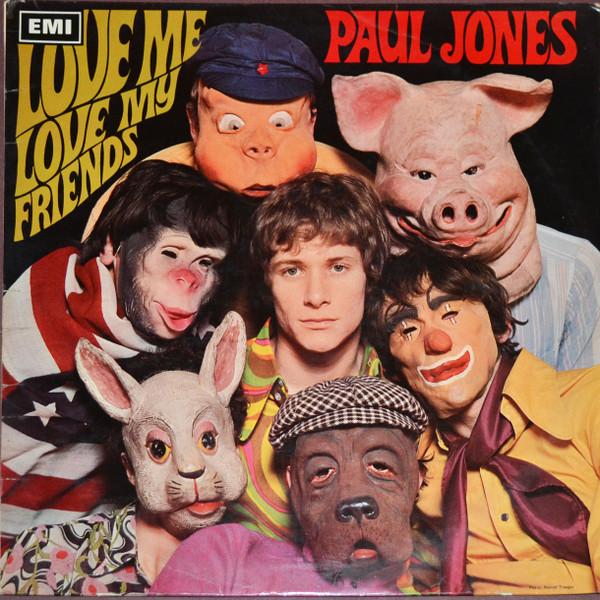 Paul Jones - Love Me Love My Friends
