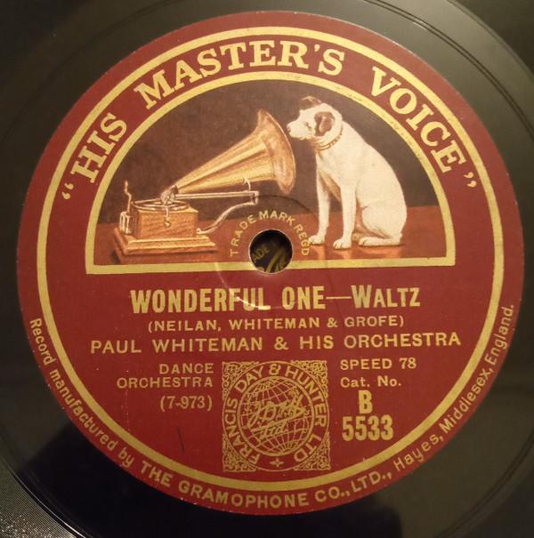 Paul Whiteman And His Orchestra - Wonderful One / By The Waters Of Minnetonka