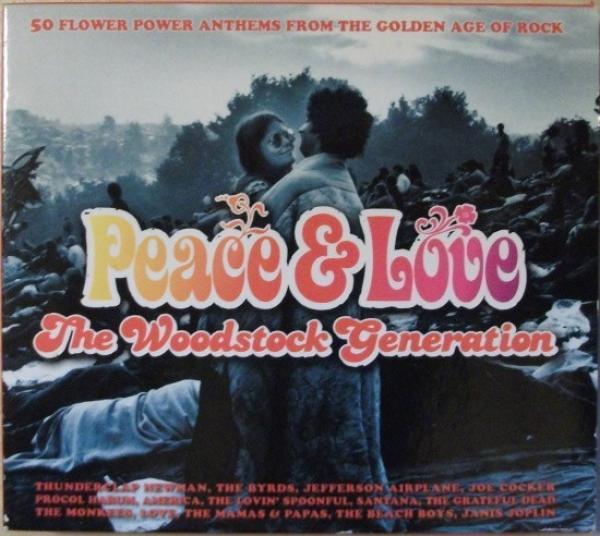  - Peace & Love The Woodstock Generation