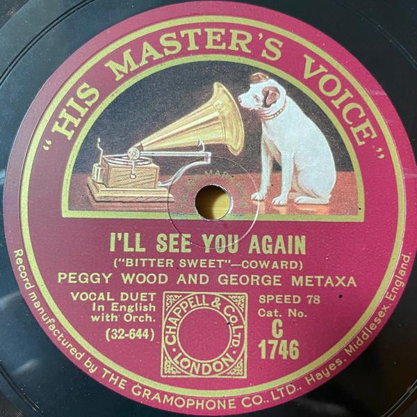 Peggy Wood, George Metaxa - Dear Little Cafe / I'll See You Again