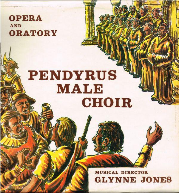 Pendyrus Male Choir - Opera And Oratory