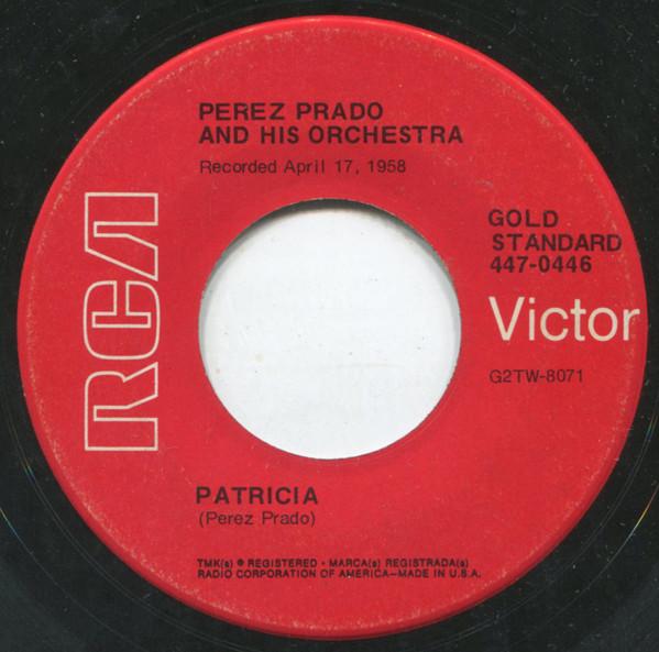 Perez Prado And His Orchestra - Patricia / Mambo No. 8
