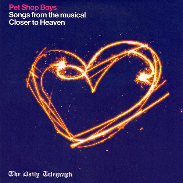 Pet Shop Boys - Songs From The Musical Closer To Heaven