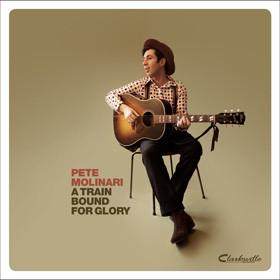 Pete Molinari - A Train Bound For Glory