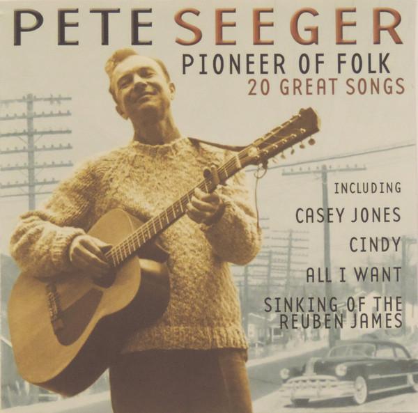 Pete Seeger - Pioneer Of Folk
