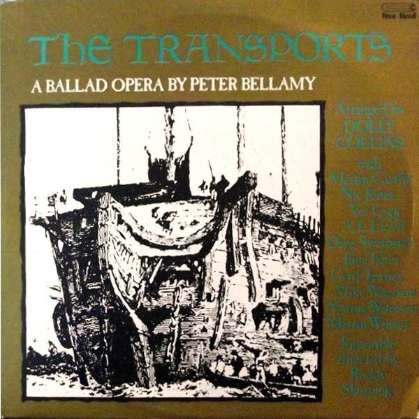 Peter Bellamy - The Transports: A Ballad Opera By Peter Bellamy