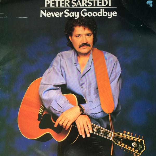 Peter Sarstedt - Never Say Goodbye