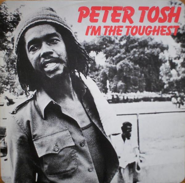 Peter Tosh - I'm The Toughest
