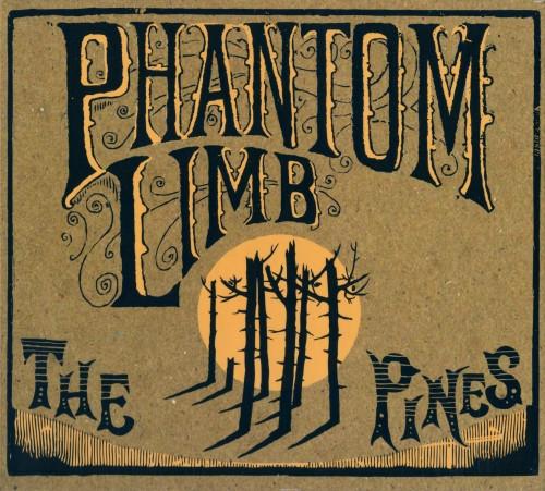Phantom Limb  - The Pines