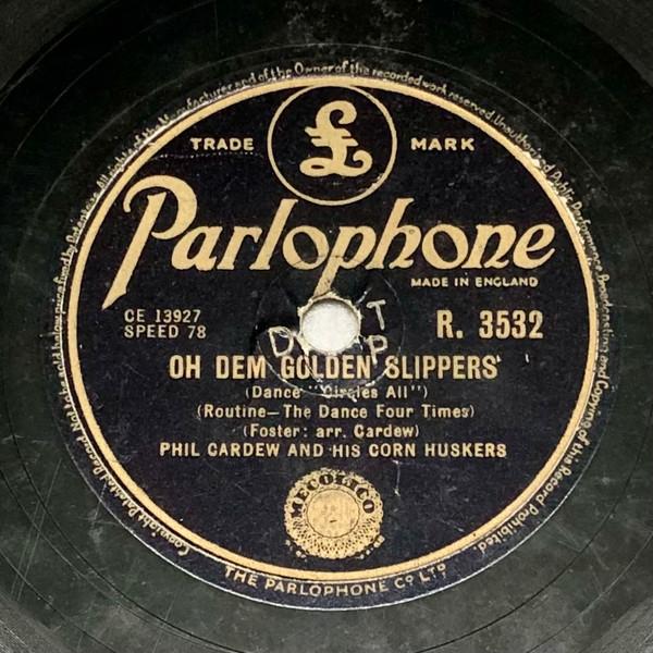 Phil Cardew And His Corn Huskers - Oh Dem Golden Slippers / Willikins And His Dinah