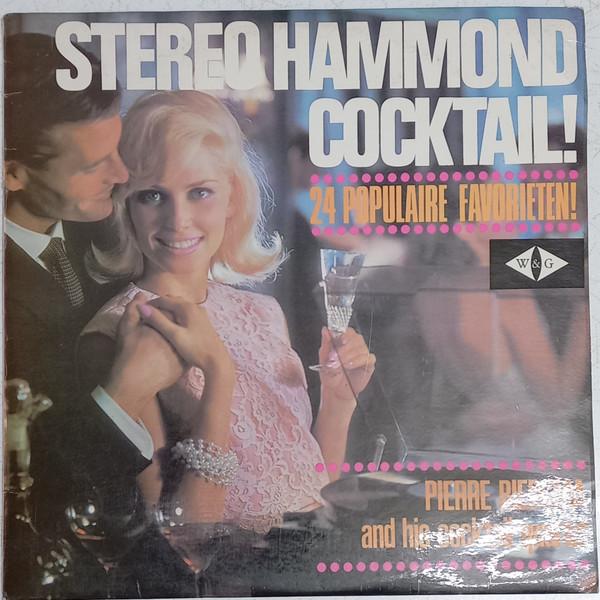 Pierre Biersma And His Cocktail Quartet - Stereo Hammond Cocktail! - 24 Populaire Favorieten!