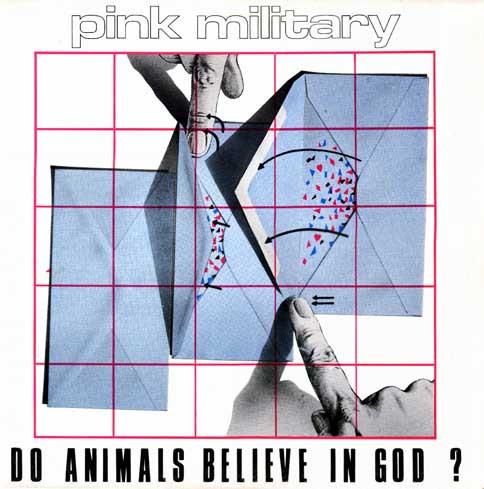 Pink Military - Do Animals Believe In God?