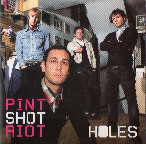 Pint Shot Riot - Holes