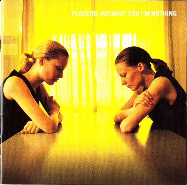 Placebo - Without You I'm Nothing
