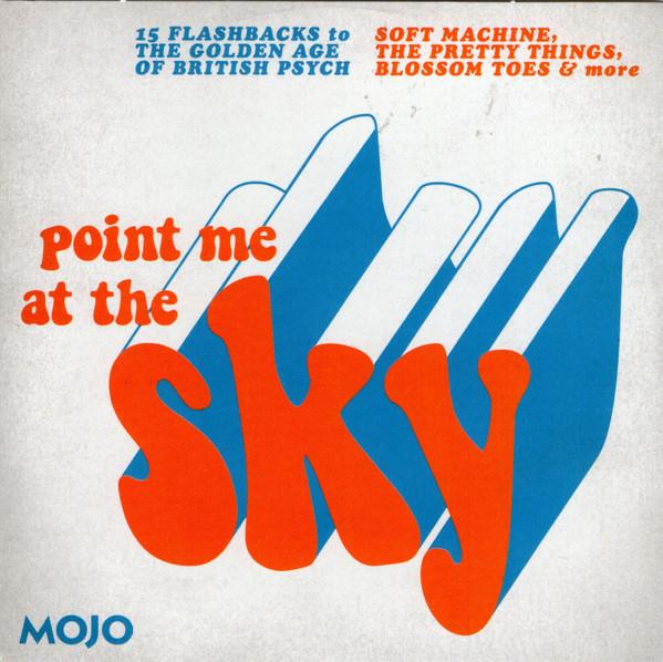  - Point Me At The Sky (15 Flashbacks To The Golden Age Of British Psych)
